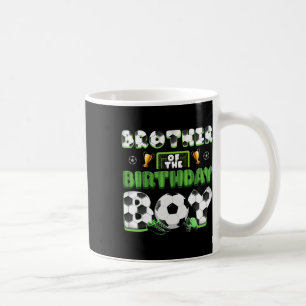 Brother Of The Birthday Boy Soccer Group Family Ma Coffee Mug