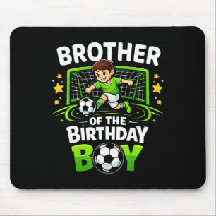 Brother Of The Birthday Boy Soccer Ll Funny Soccer Mouse Pad