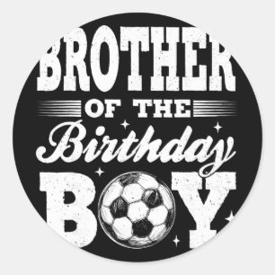 Brother Of The Birthday Boy Soccer Matching Family Classic Round Sticker