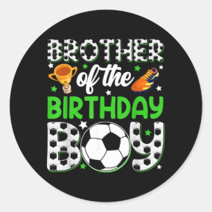 Brother Of The Birthday Boy Soccer Party Family Classic Round Sticker