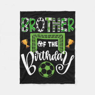 Brother Of The Birthday Boy Soccer Player Bday Fleece Blanket