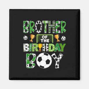 Brother Of The Birthday Boy Soccer Player Game Day Magnet