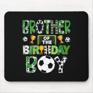 Brother Of The Birthday Boy Soccer Player Game Day Mouse Pad