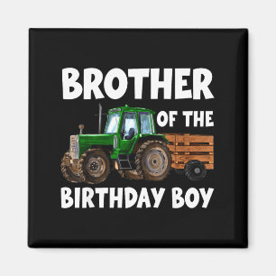 Brother of the birthday boy tractor farmer magnet
