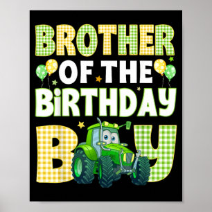 Brother Of The Birthday Boy Tractors Farm Trucks Poster