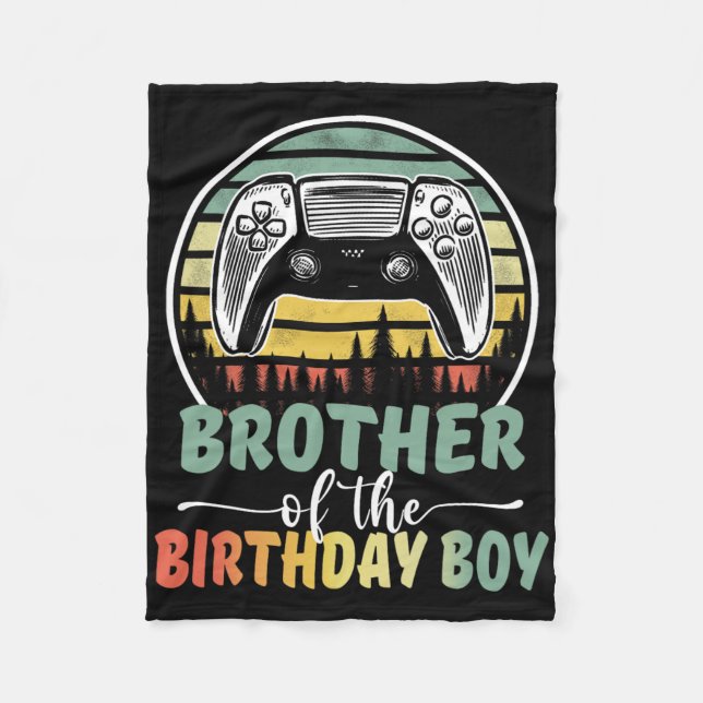 Brother Of The Birthday Boy Video Gamer Matching F Fleece Blanket (Front)