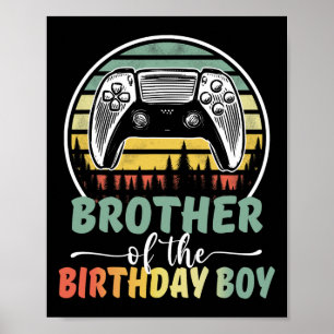 Brother Of The Birthday Boy Video Gamer Matching F Poster