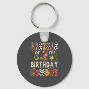 Brother Of The Birthday Cowboy Western Groovy Rode Key Ring