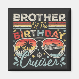 Brother of the Birthday Cruiser Vacation Square Magnet