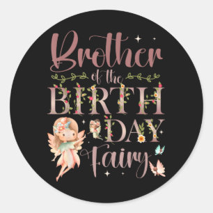 Brother Of The Birthday Fairy First Birthday Classic Round Sticker