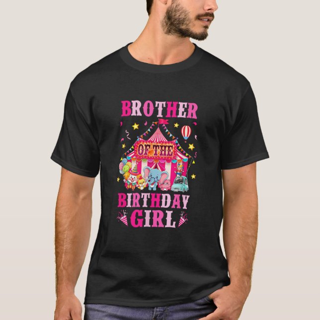 Brother Of The Birthday Girl Circus Carnival Famil T-Shirt (Front)