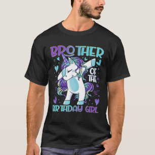 Brother Of The Birthday Girl Dabbing Unicorn Broth T-Shirt