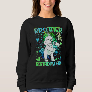 Brother of the Birthday Girl Flossing Unicorn Brot Sweatshirt
