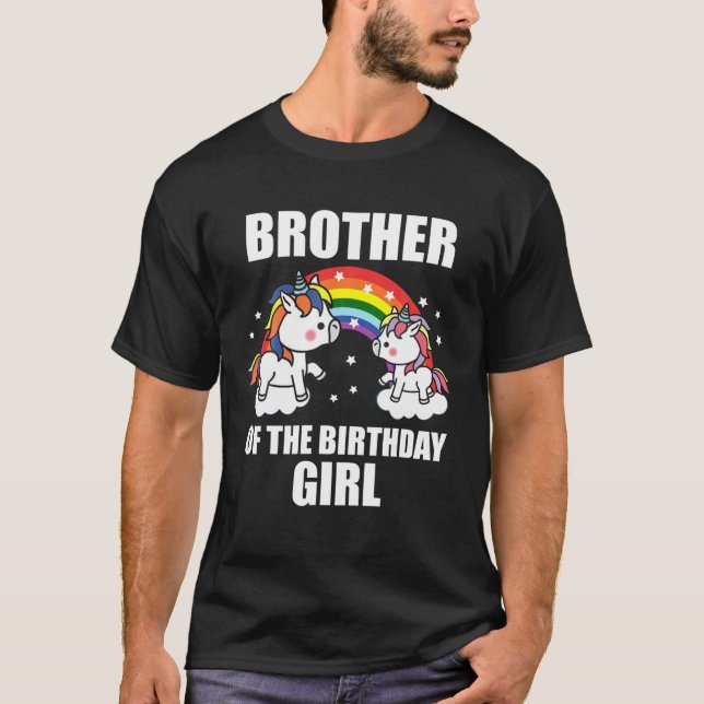 Brother Of The Birthday Girl Funny Unicorn Sister T-Shirt (Front)