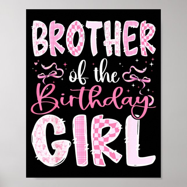 Brother Of The Birthday Girl Nk Coquette Bow Famil Poster (Front)