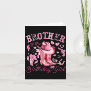 Brother of the birthday girl pink cowgirl western card