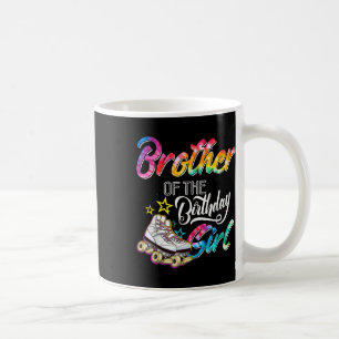 Brother Of The Birthday Girl Roller Skates Bday Sk Coffee Mug