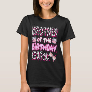 Brother of The Birthday Girl Shirt Farm Cow Brothe