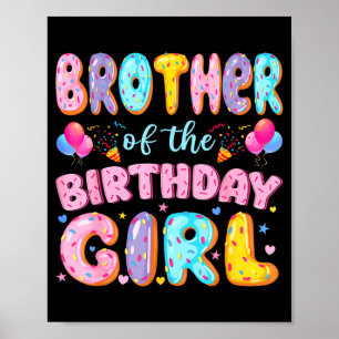Brother of the birthday girl sweet donut birthday poster