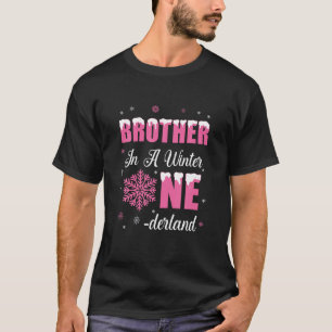 Brother Of The Birthday Girl Winter Onederland 1St T-Shirt