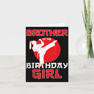 Brother Of The Birthday Karate Taekwondo Girl Card