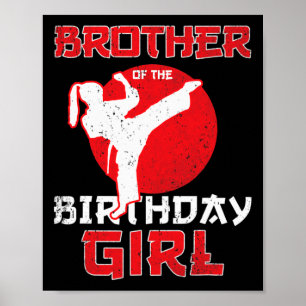 Brother Of The Birthday Karate Taekwondo Girl Mart Poster