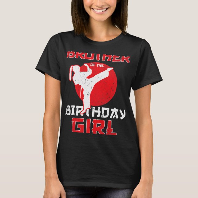 Brother Of The Birthday Karate Taekwondo Girl Mart T-Shirt (Front)