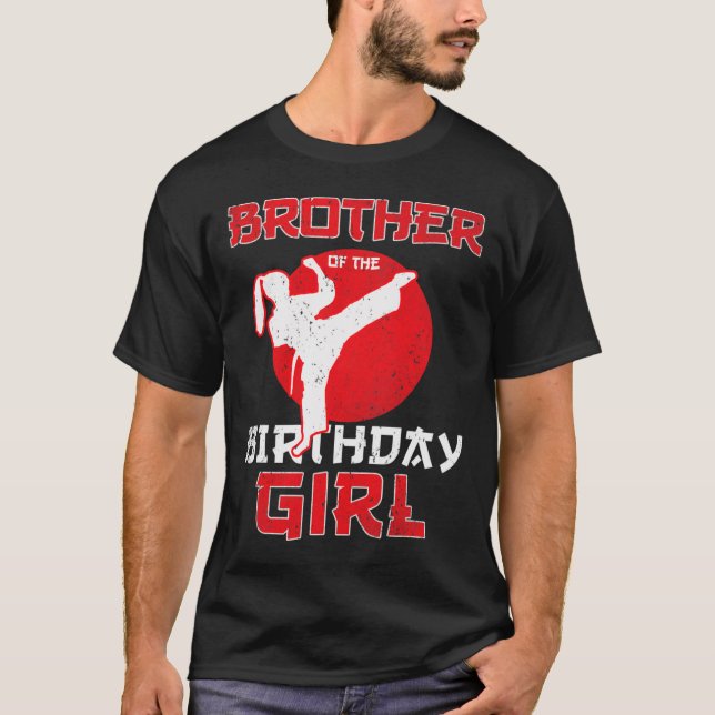 Brother Of The Birthday Karate Taekwondo Girl Mart T-Shirt (Front)
