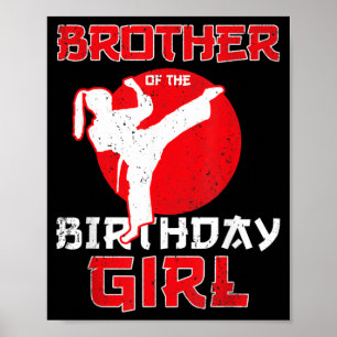 Brother Of The Birthday Karate Taekwondo Girl Poster