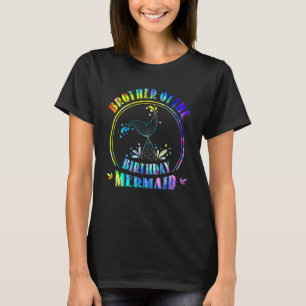 Brother Of The Birthday Mermaid Family Matching Pa T-Shirt