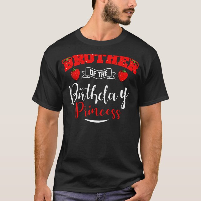 Brother Of The Birthday Princess Strawberry Theme  T-Shirt (Front)