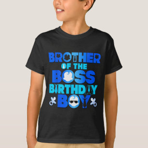 Brother Of The Boss Birthday Boy Baby Family Decor T-Shirt