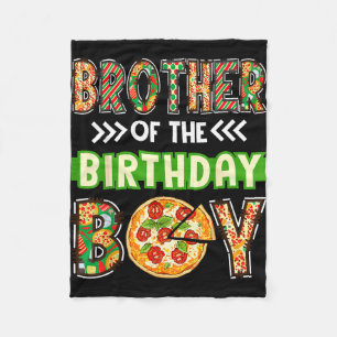 Brother of the boy birthday boy pizza lover party fleece blanket