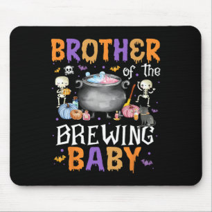 Brother Of The Brewing By Halloween Men Women Kid Mouse Pad