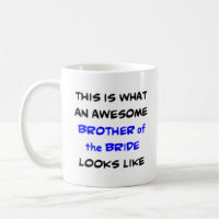 brother of the bride, awesome