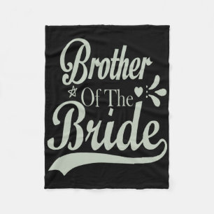 Brother Of The Bride Bachelor Bridal Bachelorette  Fleece Blanket