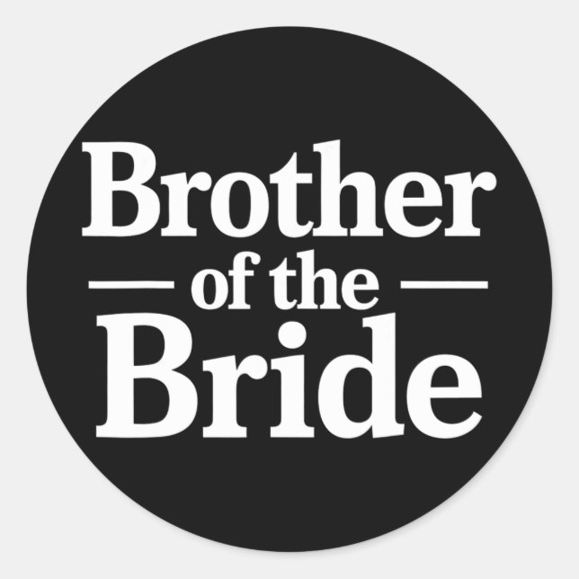 Brother Of The Bride Bold Statement  Classic Round Sticker (Front)