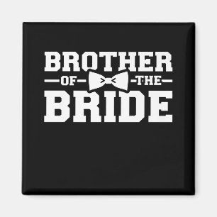 Brother Of The Bride Gift For Brother Magnet