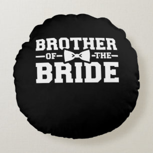 Brother Of The Bride Gift For Brother Round Cushion