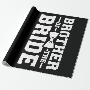 Brother Of The Bride Gift For Brother Wrapping Paper