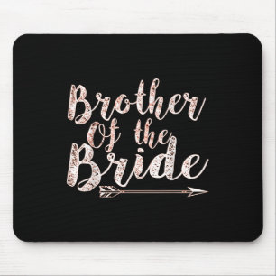 Brother Of The Bride Groom Wedding Bachelor Party  Mouse Pad
