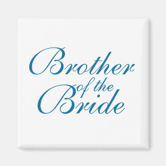 Brother of the Bride Magnet