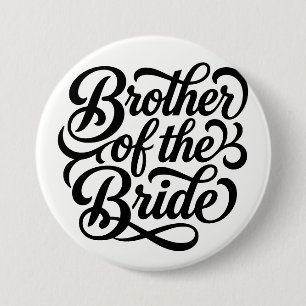 Brother of the Bride Wedding Rehearsal Dinner 7.5 Cm Round Badge