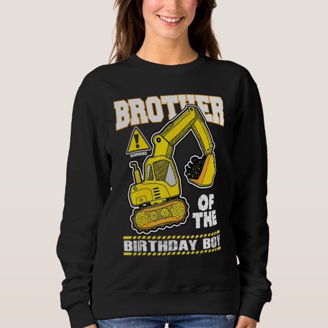 Brother Of The Excavator Construction Vehicle Digg Sweatshirt (Front)