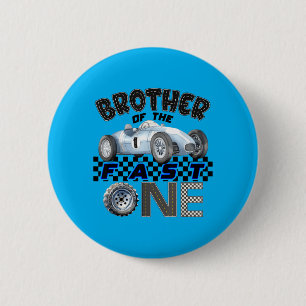 Brother Of The Fast One Birthday 1st Race Car 6 Cm Round Badge