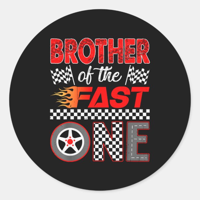 Brother Of The Fast One First Birthday Racing Car  Classic Round Sticker (Front)