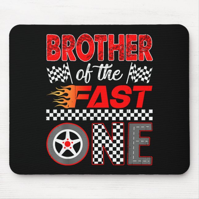 Brother Of The Fast One First Birthday Racing Car  Mouse Pad (Front)