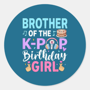 Brother of the k-pop birthday girl classic round sticker