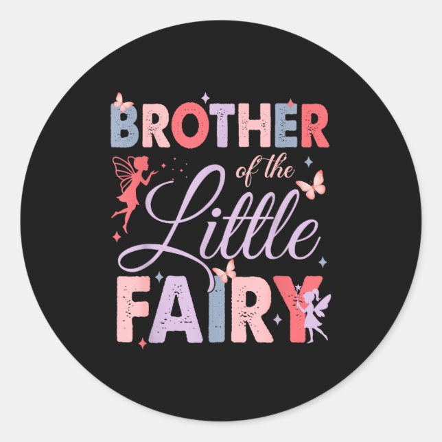 Brother Of The Little Fairy Birthday Girl Family M Classic Round Sticker (Front)