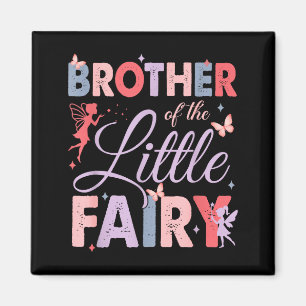 Brother Of The Little Fairy Birthday Girl Family M Magnet